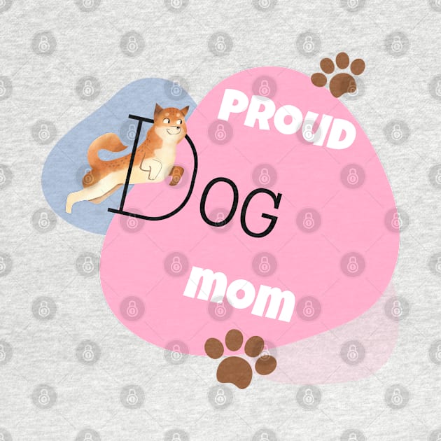 proud dog mom by Serotonin